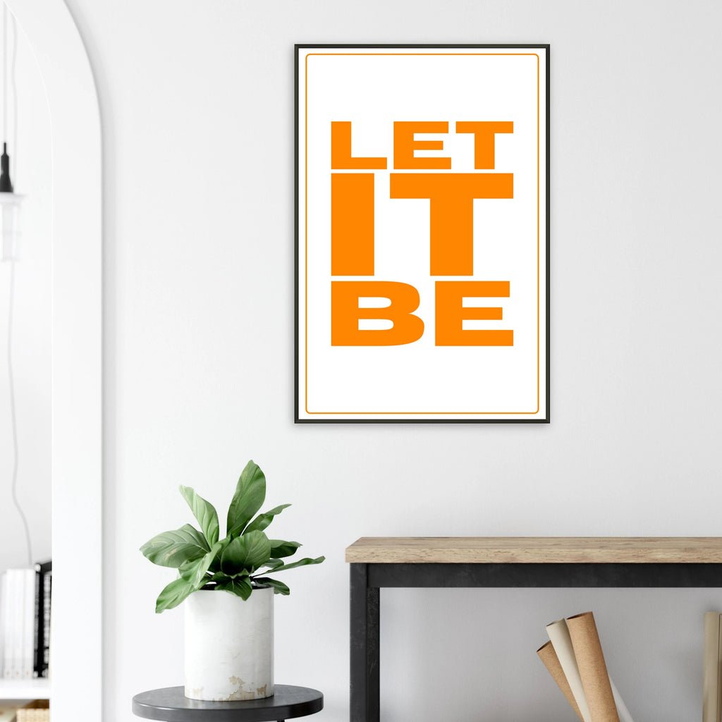 Let It Be, Boldly - Metal Framed Poster - Default Title - Metal Framed Posters
