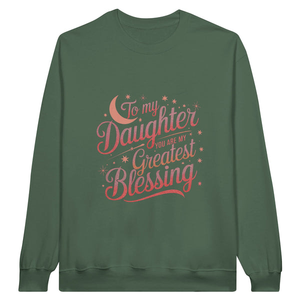 To My Daughter – A Father's Heartfelt Message - Military Green - Sweatshirts