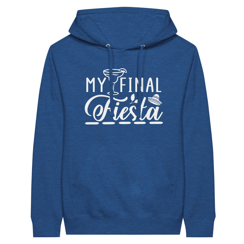 Celebrate in Style - My Final Fiesta -Premium Unisex Hoodie - Heather Royal - Hoodies