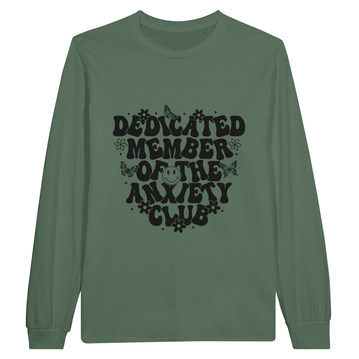 Dedicated Member - Embrace Your Anxieties in Style - Military Green - Long Sleeve T-shirts