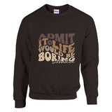 Embrace the Chaos - Life's Beauty in Imperfection - Dark Chocolate - Sweatshirts