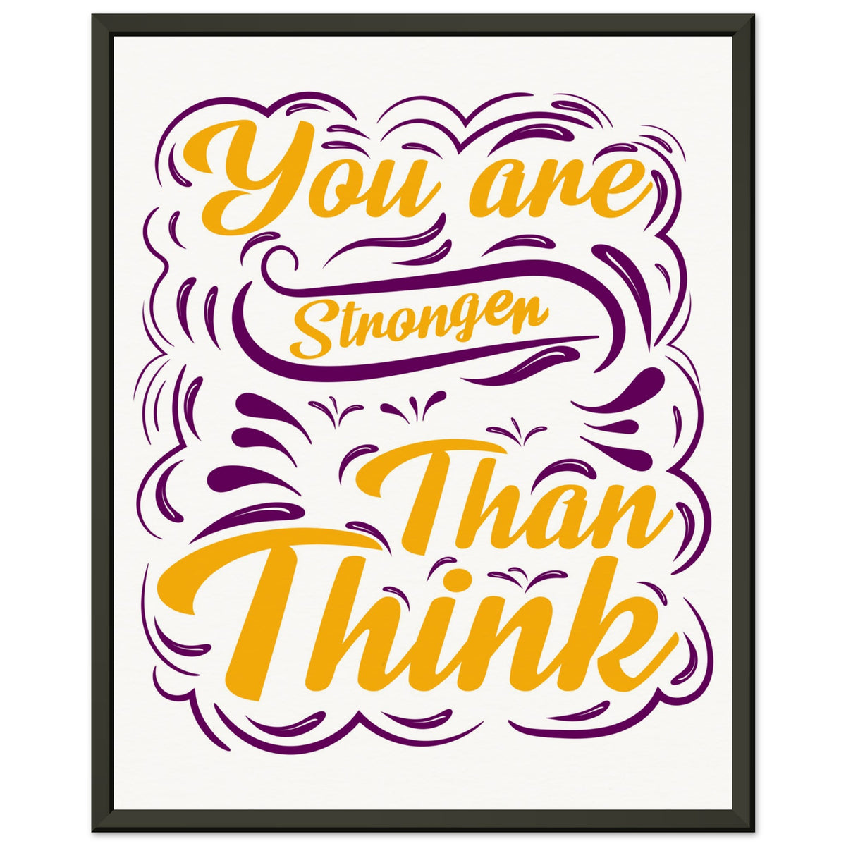 Stronger Than You Think - Motivational Art - 40x50 cm 16x20″ - Metal Framed Posters