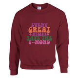 Mom's Wisdom - 'Every Great Mom Says the F-Word' - Garnet - Sweatshirt