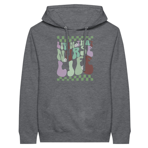 Living That Nurse Life – Premium Unisex Pullover Hoodie - Charcoal Heather - Print Material