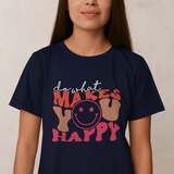 Crewneck T-shirt - Do What Makes You Happy - - T-shirts