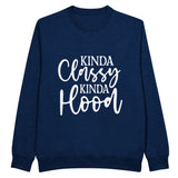 Kinda Classy, Kinda Hood - Own Your Unique Style! - Navy - Sweatshirt