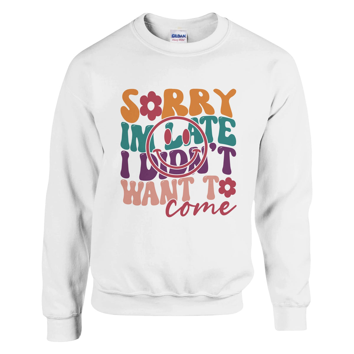 Sorry, Not Sorry - Humorous Statement - White - Sweatshirt