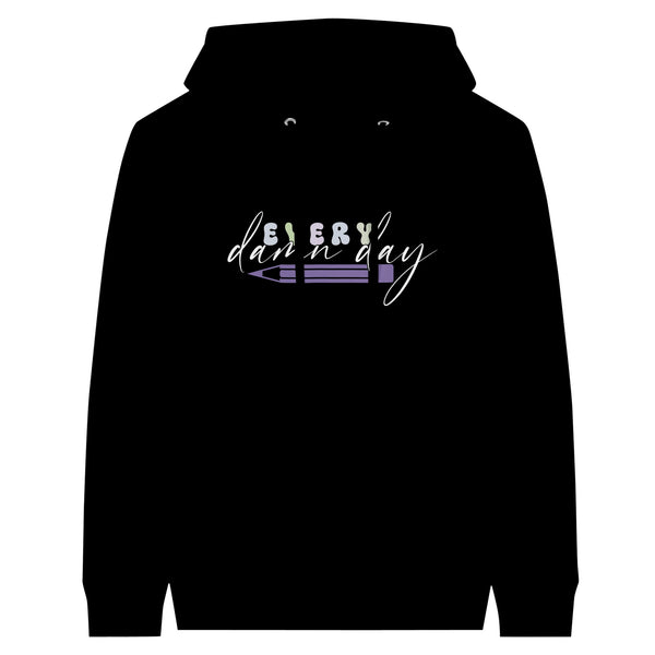 Every Damn Day - Premium Unisex Pullover Hoodie - Black - Hoodies