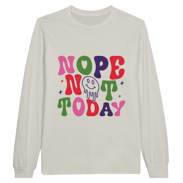 Nope Not Today Statement Tee - - Sweatshirt