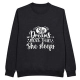 Dream Big - Inspiring Sweatshirt for Dreamers - Black - Sweatshirts