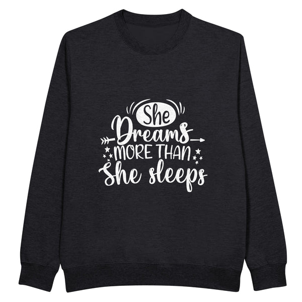 Dream Big - Inspiring Sweatshirt for Dreamers - Black - Sweatshirts