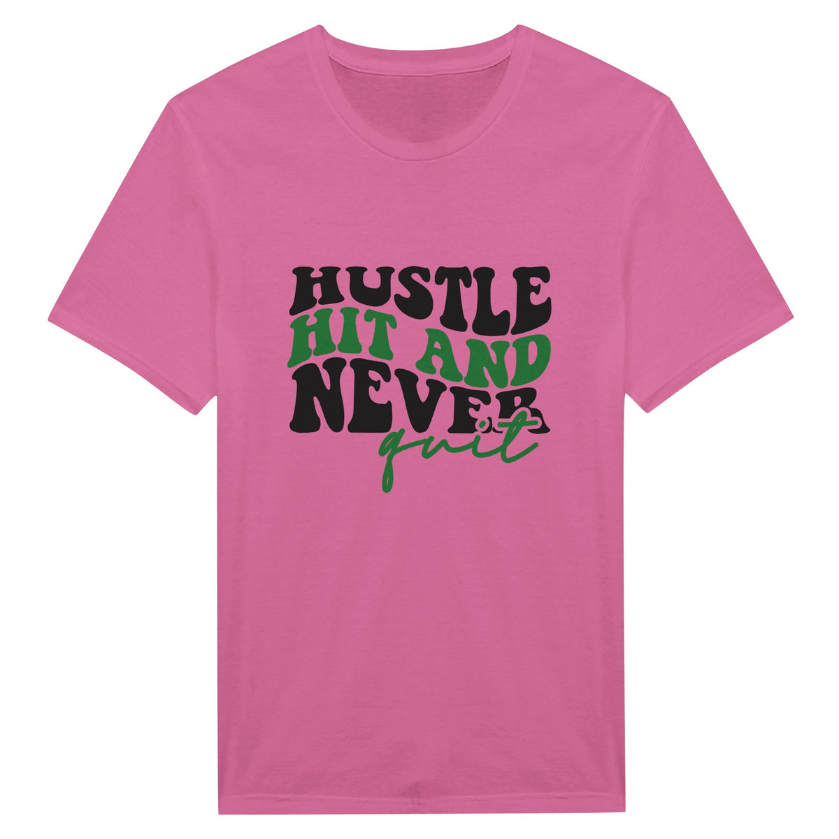 Hit the Hustle – Never Quit Shirt - Azalea - T-Shirts