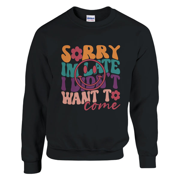 Sorry, Not Sorry - Humorous Statement - Black - Sweatshirt