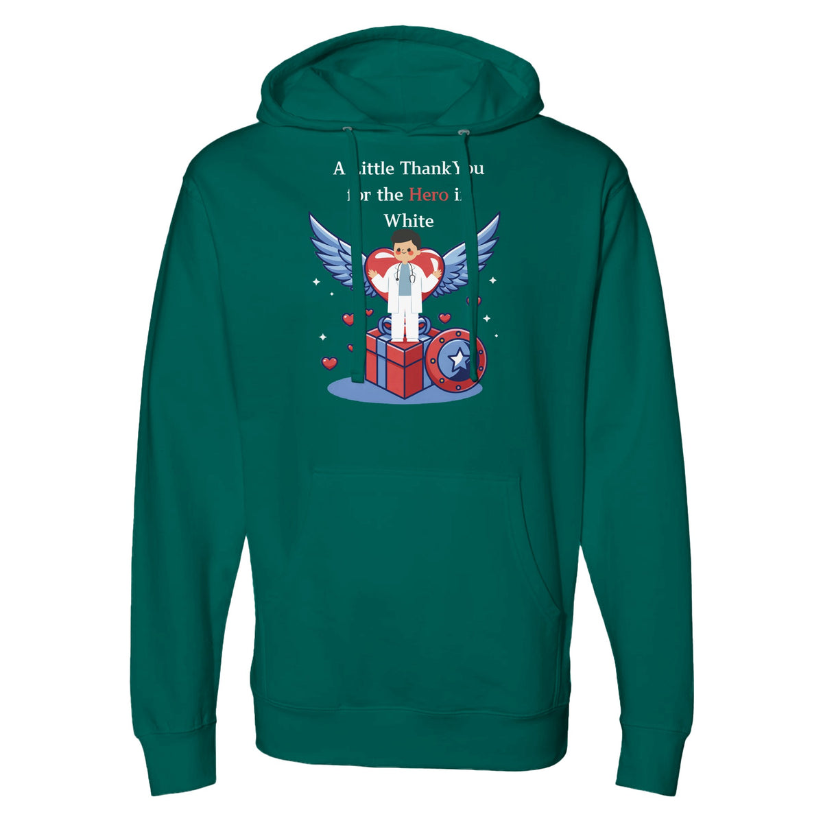 For the Hero in You – Honoring Doctors with Love - alpine green - Hoodies