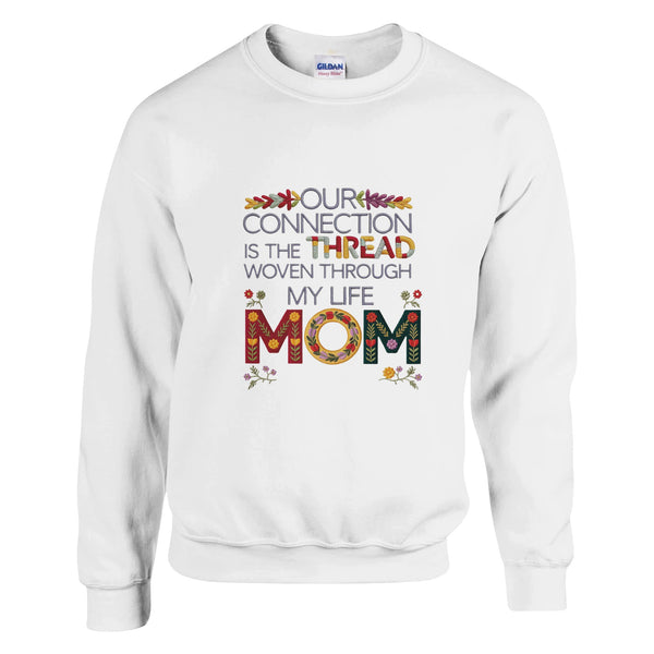 Woven Connections - Celebrate Your Bond with Mom - - Sweatshirts