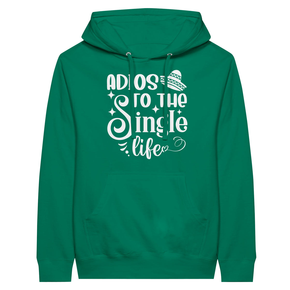 Adios to the Single Life - Premium Unisex Pullover Hoodie - Kelly - Hoodies