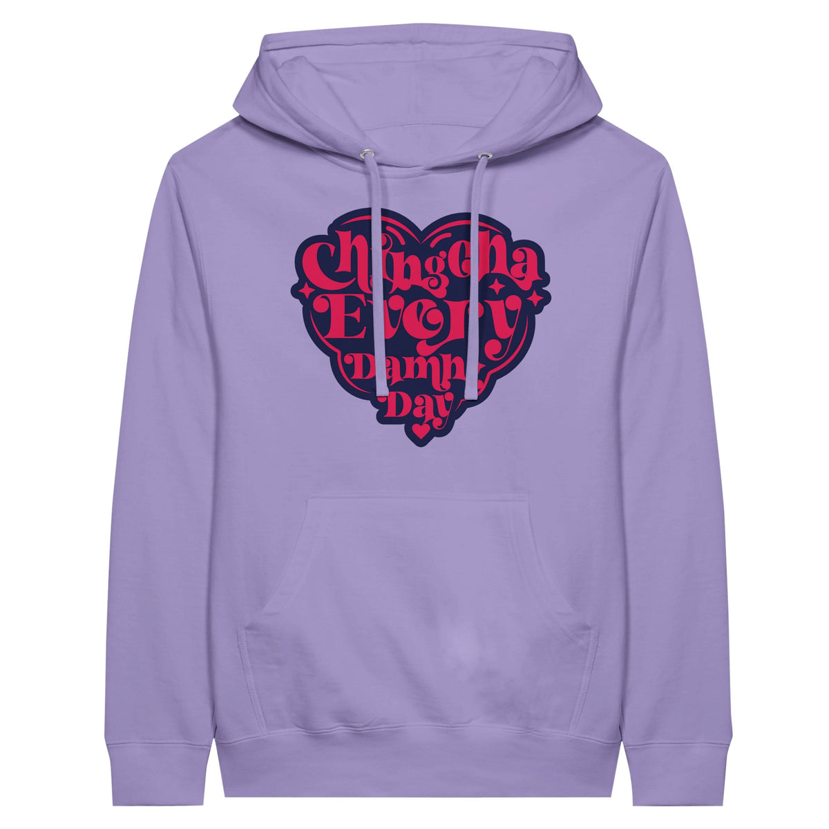 Chingona Every Damn Day – Premium Unisex Pullover Hoodie - Lavender - Pullover Hoodies