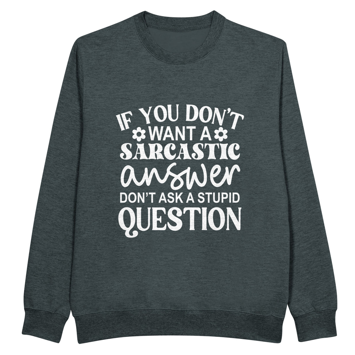 Sarcastic Wisdom - Bold Reminder Apparel - Charcoal Heather - Sweatshirt