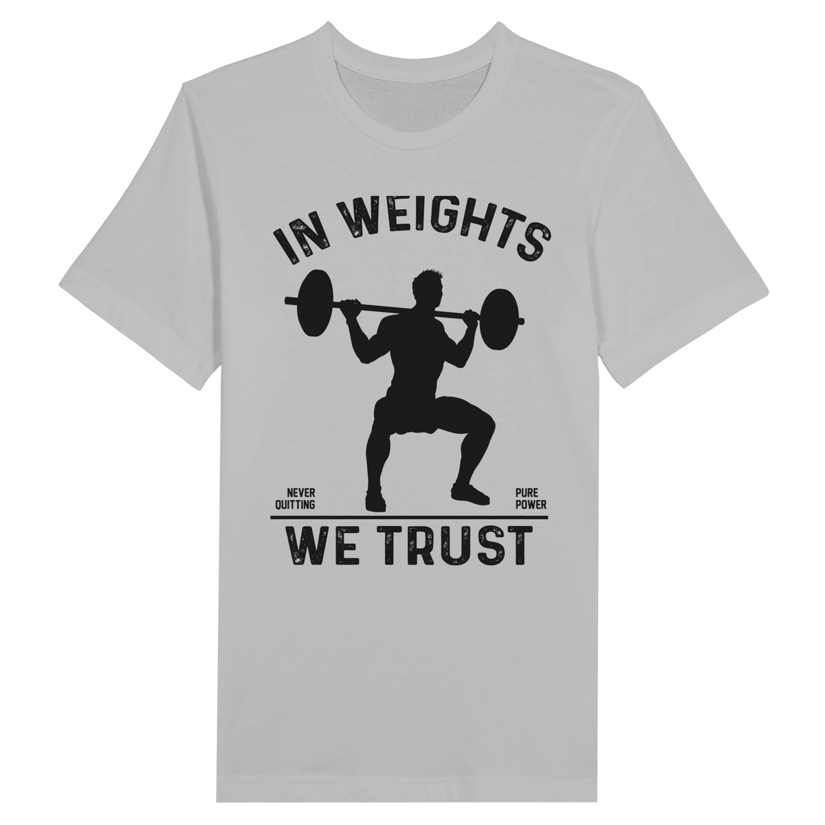 Strength in Memories- In Weights We Trust Tee - - Print Material