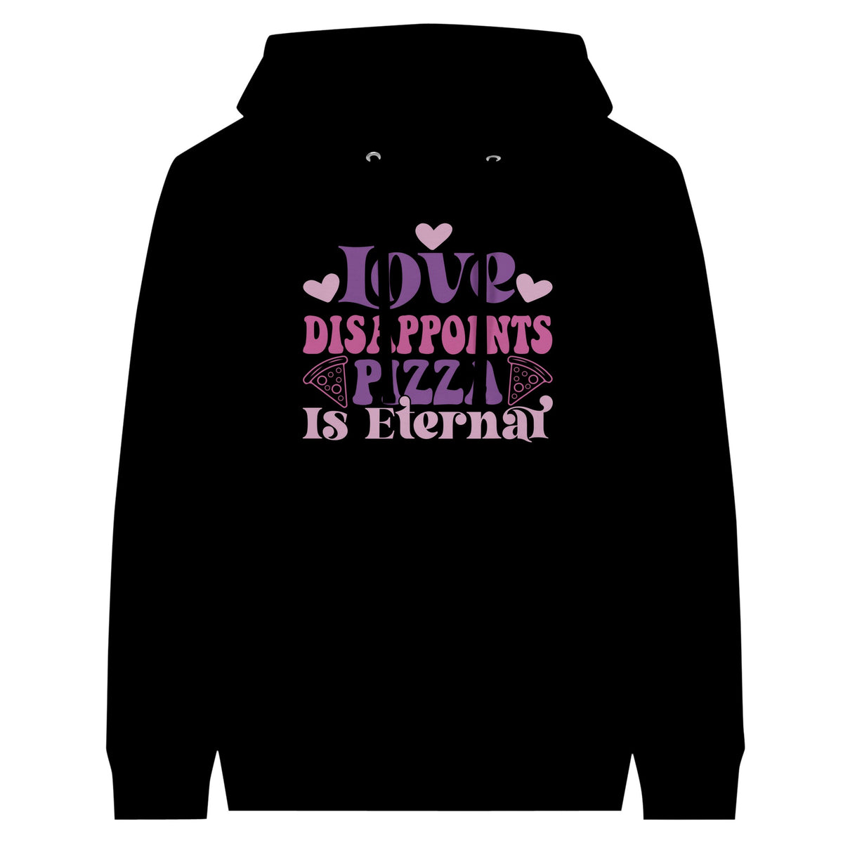 Pizza Passion Premium Pullover Hoodie - Love, Disappointments, and Eternal Pizza - Black - Hoodies