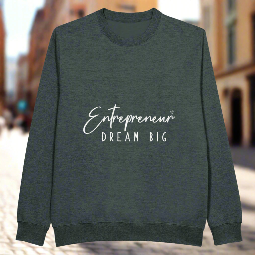 Dream Big - Entrepreneurial Spirit Apparel - Charcoal Heather - Sweatshirts