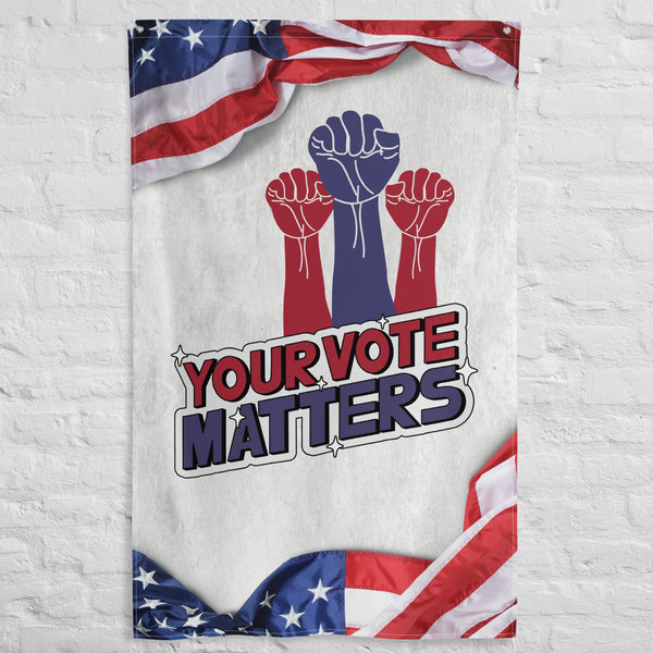 Your Vote Matters - Patriotic Statement Flag - - Flags