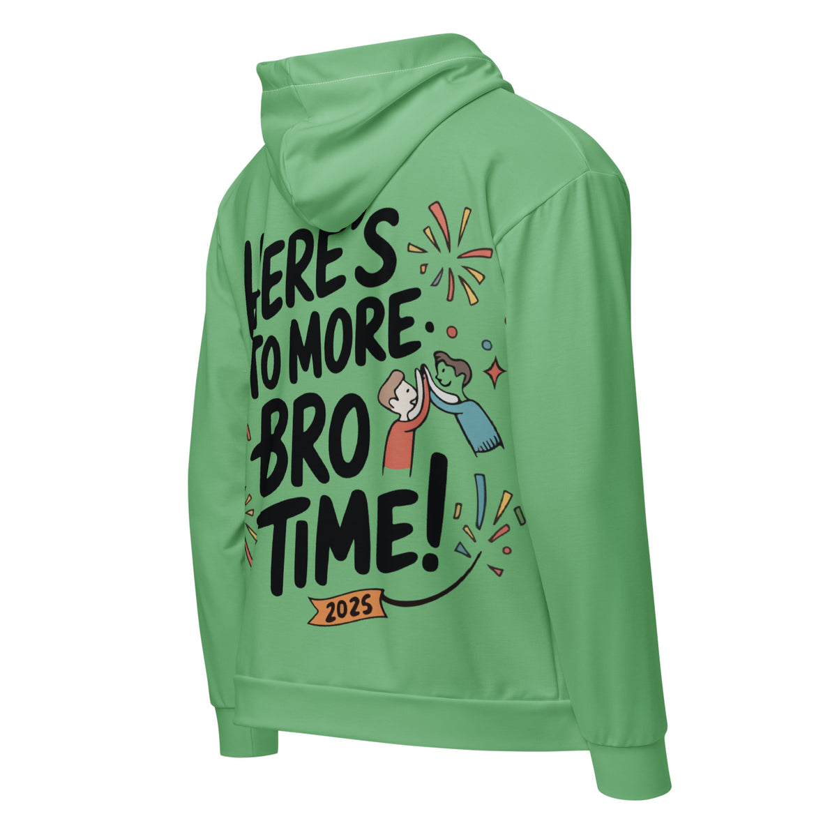 Here's to More Bro Time! Hoodie - - Hoodies