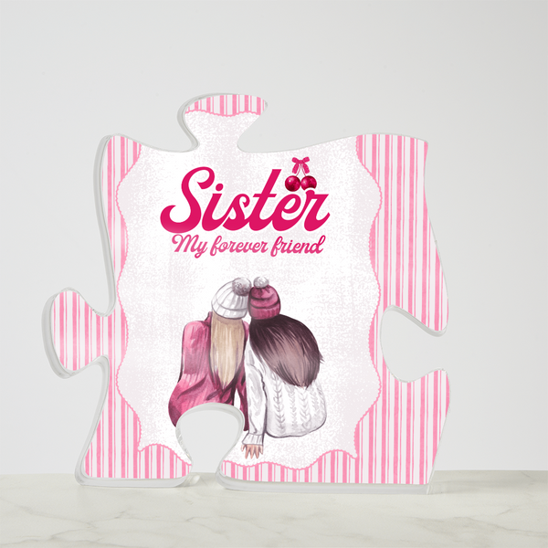 Sister Acrylic Puzzle Plaque – A Forever Friend Keepsake - - Acrylic Prints