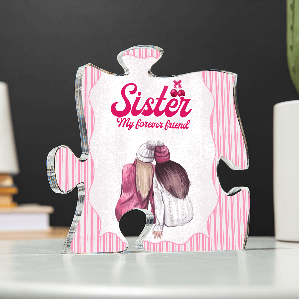 Sister Acrylic Puzzle Plaque – A Forever Friend Keepsake - - Acrylic Prints
