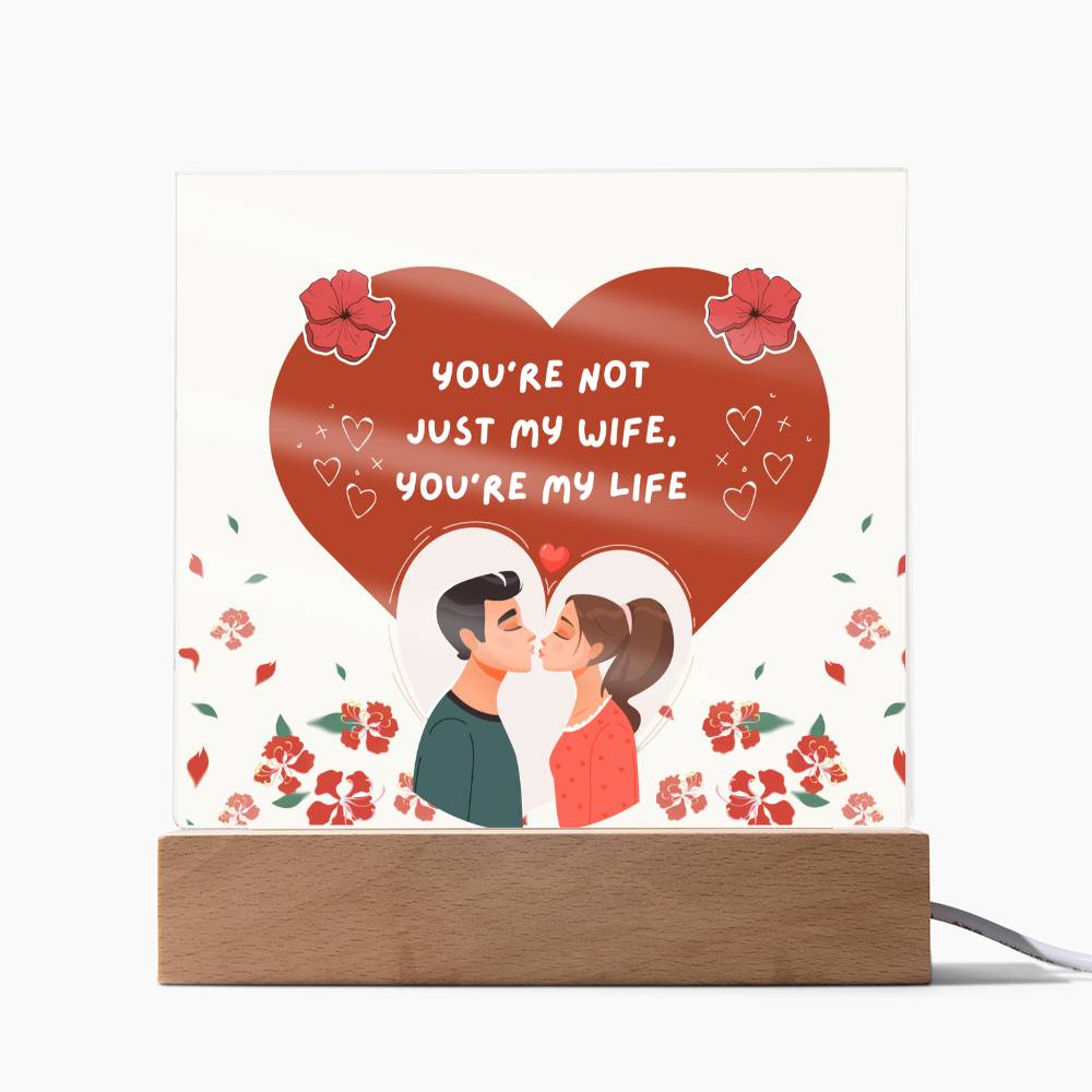 You’re My Life Acrylic Plaque – Romantic Gift for Wife - LED Corded Base - Acrylic Prints