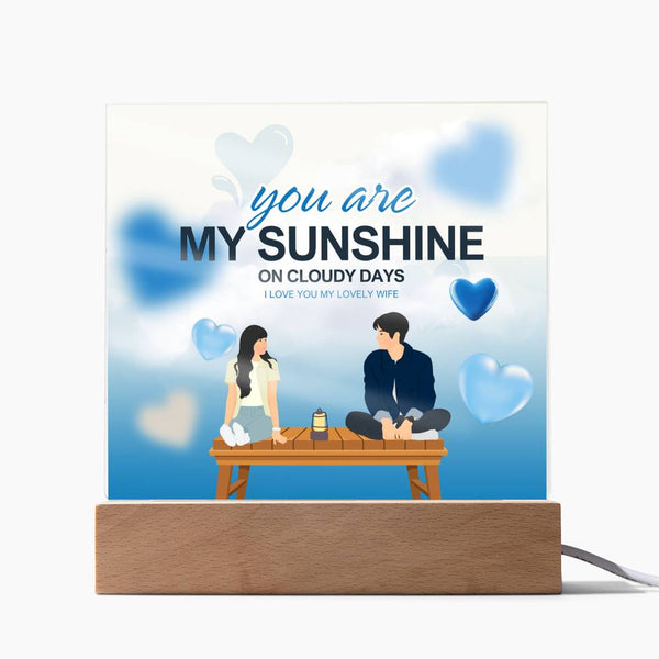 Acrylic Plaque for Wife – You Are My Sunshine Keepsake - LED Corded Base - Acrylic Prints