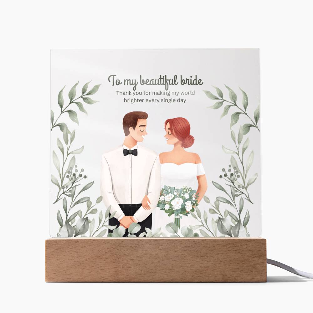 To My Beautiful Bride – Wedding Acrylic Plaque - LED Corded Base - Acrylic Prints
