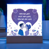 You’re My Life Acrylic Plaque – Romantic Gift for Wife - - Acrylic Prints