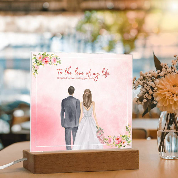 Wedding Gift Acrylic Plaque – Love of My Life - - Acrylic Prints