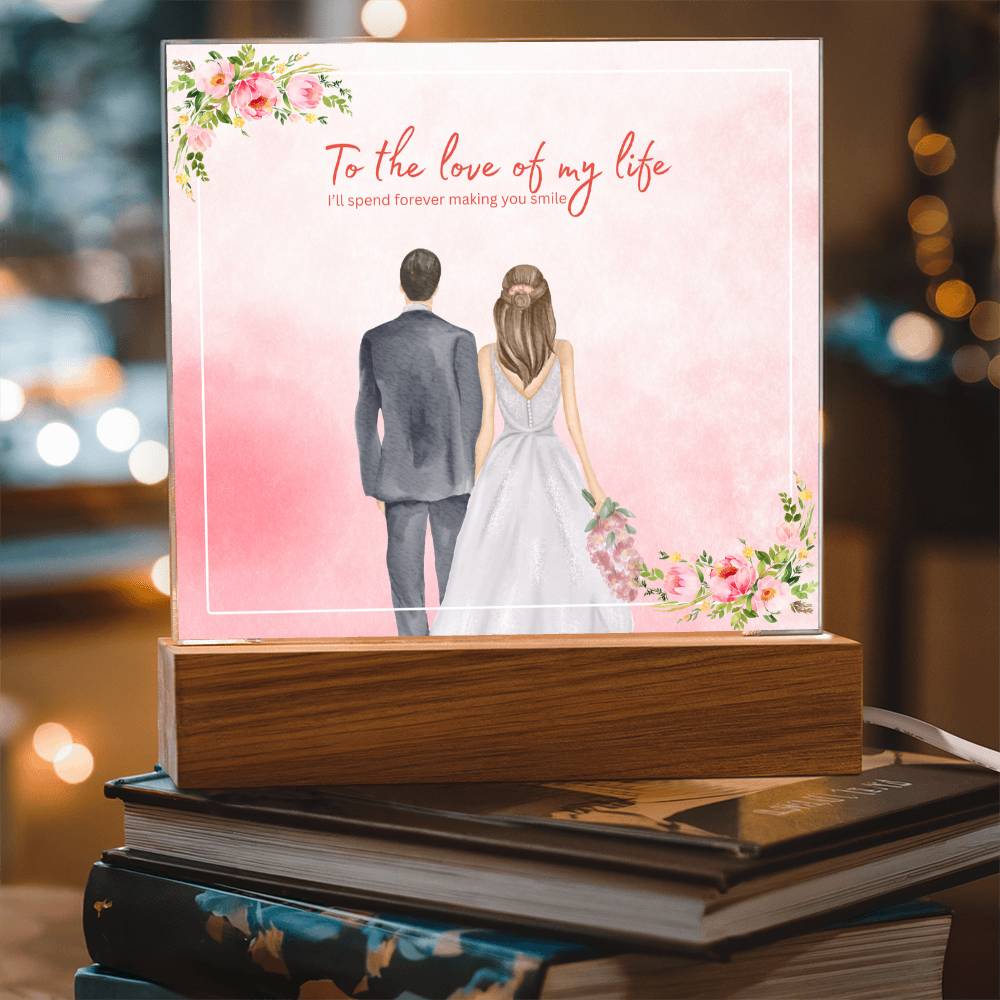 Wedding Gift Acrylic Plaque – Love of My Life - - Acrylic Prints