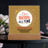 Greatest Dad Ever – Memory Plaque - - Acrylic Prints
