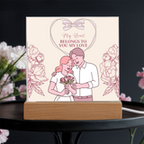 Acrylic Plaque for Wife – My Heart Belongs to You - - Acrylic Prints