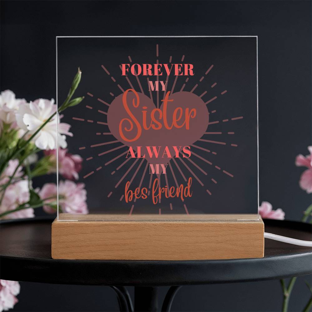 Forever My Sister Acrylic Plaque – Best Friend Keepsake - - Acrylic Prints