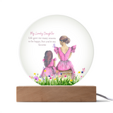 For My Lovely Daughter – Printed Circle Acrylic Plaque Gift - LED Corded Base - Acrylic Prints