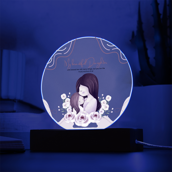 My Beautiful Daughter – Printed Circle Acrylic Plaque Gift - - Acrylic Prints