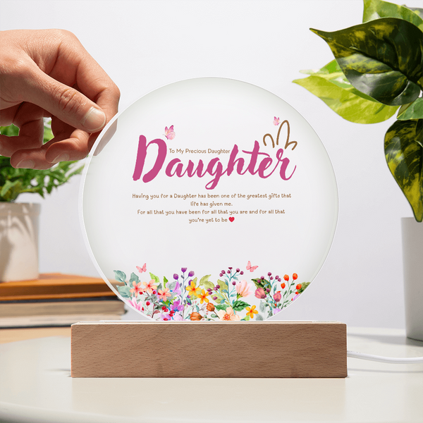 To My Precious Daughter – Printed Circle Acrylic Plaque Gift - - Acrylic Prints