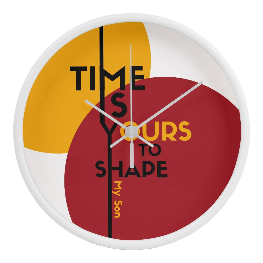 Time is Yours to Shape - Thoughtful Gift for Sons - White White - Wall Clocks