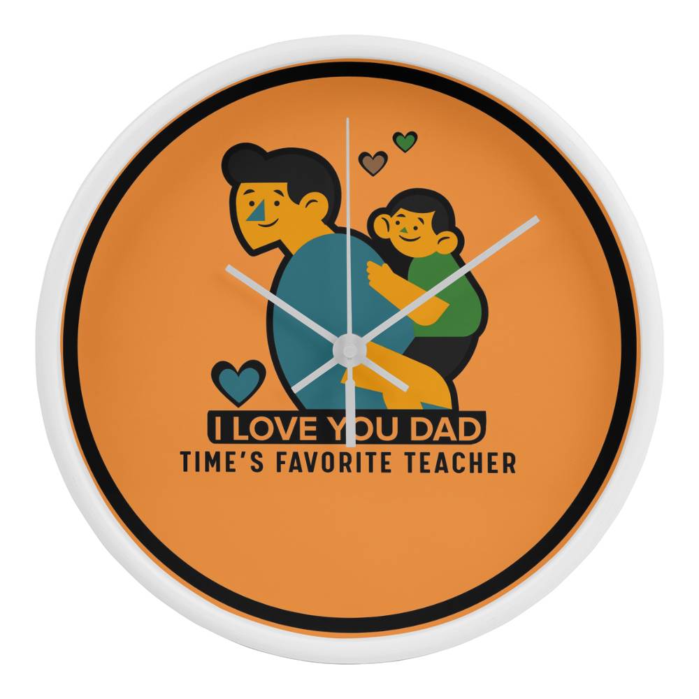 Father’s Day Wall Clock – Teaching Through Time - White White - Wall Clocks