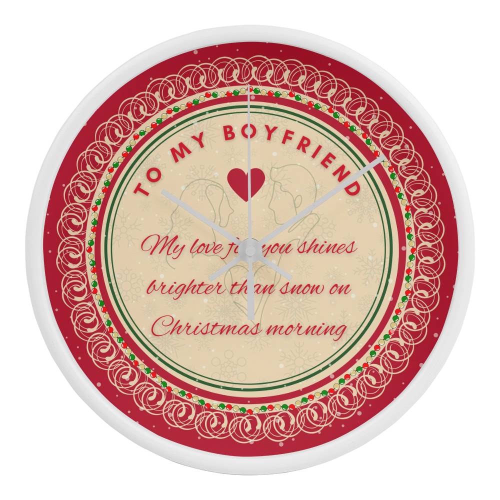 To My Boyfriend - Timeless Love on Christmas Morning - White White - Wall Clocks