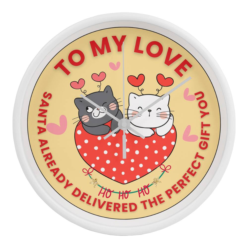 To My Love - A Purr-fect Christmas Clock - White White - Wall Clocks