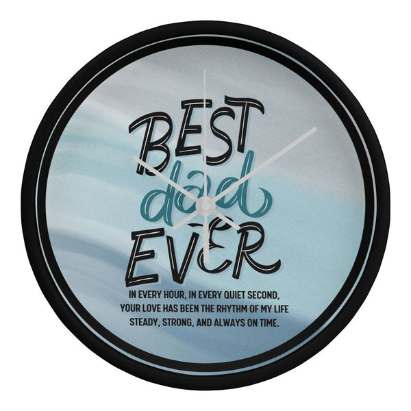 Best Dad Ever Wall Clock – Timeless Tribute - Black White - Wall Clocks