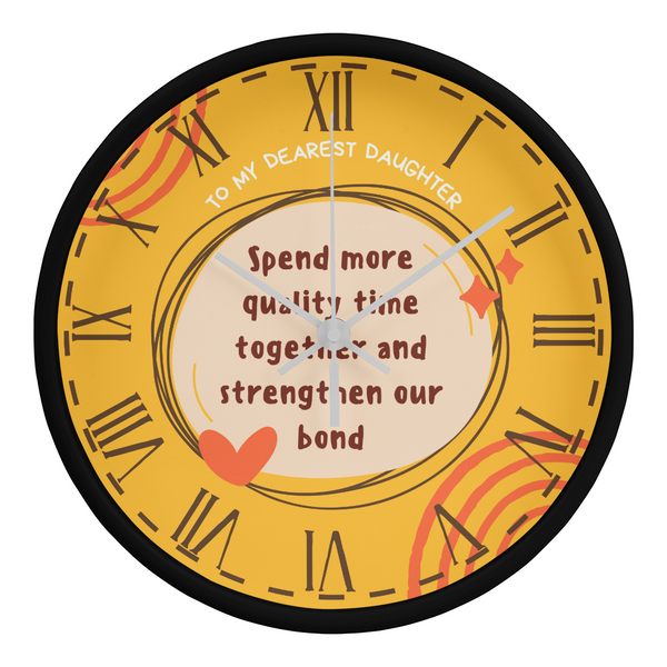 To My Daughter - A Clock of Love and Memories - Black White - Wall Clocks