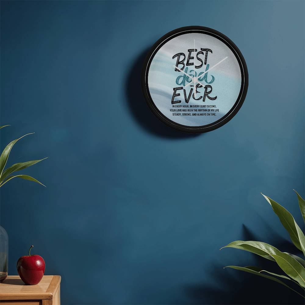 Best Dad Ever Wall Clock – Timeless Tribute - - Wall Clocks