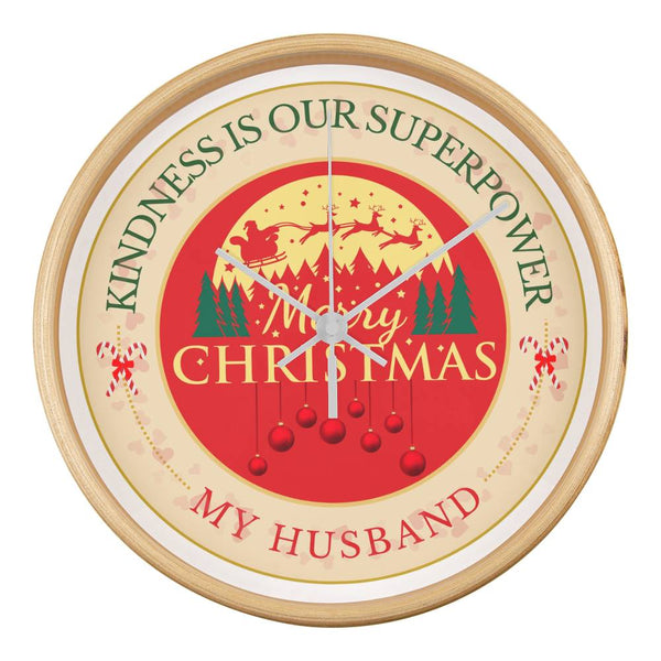 Kindness and Christmas - A Timeless Gift for My Husband - Natural White - Wall Clocks