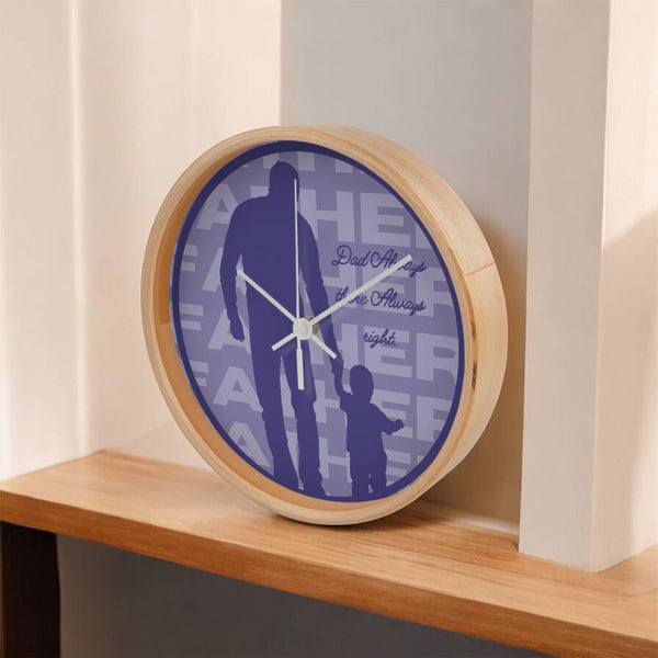 Always There Wall Clock – Gift for Dad - - Wall Clocks